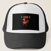 F Caw F Funny Chicken Classic Trendy Modern Style Trucker Hat