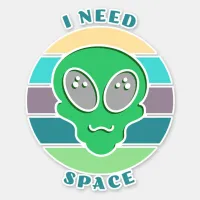 I Need Space | Funny Vintage Alien Pun Sticker