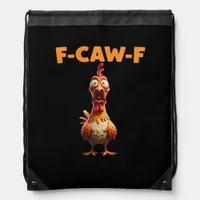 F-Caw-F Funny Chicken Saying Rooster Meme Sarcasti Drawstring Bag