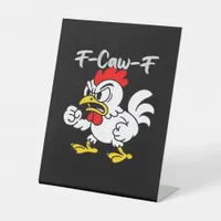 F-Caw-F Classic Creative Casual Pedestal Sign