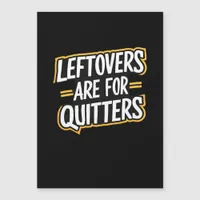 Leftovers Are For Quitters Funny Quote Thanksgivin