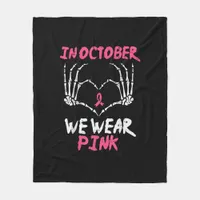 Breast Cancer Skeleton Hand Heart We Wear Women Fleece Blanket