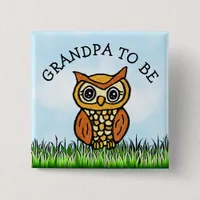 Grandpa to be Owl Baby Shower Button