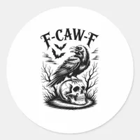 Halloween F-Caw-F Bird Crow Women Men Trendy Casua Classic Round Sticker