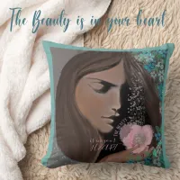 The Beauty is in your heart Throw Pillow