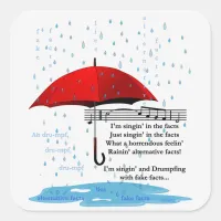 Raining & Singing Alternative Facts Sq Stickers