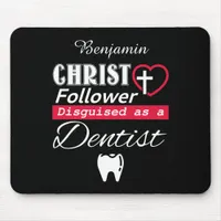 Christ Follower Disguised As A Dentist Christian Mouse Pad