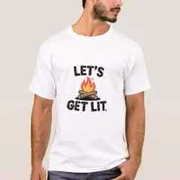 Let's Get Lit - Campfire Vibes - Camping Adventure T-Shirt