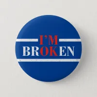 I'm Ok not Ok mental health awareness Button