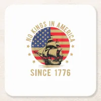 No Kings In America Since 1776 US Flag Patriotic  Square Paper Coaster