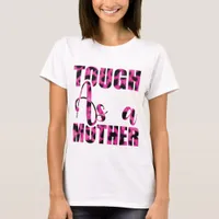 Tough As a Mother - Mother's Day T-Shirt