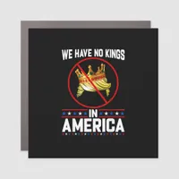 No Kings In America Save I Dissent Minimal Freedom Car Magnet