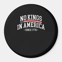 No Kings In America Since 1776  Spirit Magnet
