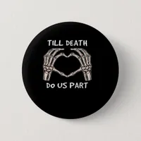 Unisex Til Death Do Us Part, Bride To Be, Bones, M Button