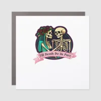 Till Death Do Us Part Valentine Art – Spooky Cute  Car Magnet