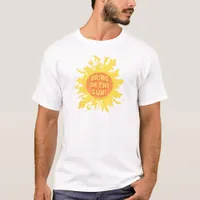 Bring on the Sun Sunshine Cartoon slogan T-Shirt