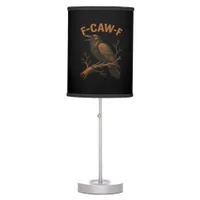 F-Caw-F Crow Funny Crow Lover Humor Bird Classic Table Lamp