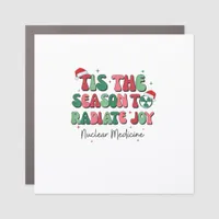 Tis The Season To Joy Nuclear Medicine Christmas N Car Magnet