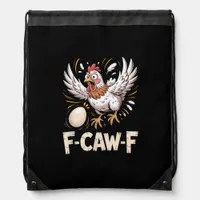 Funny F Caw F Hen Creative Casual Style Drawstring Bag