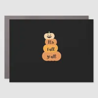 It’s Fall Y’all Pumpkin Autumn Halloween Design Fu Car Magnet