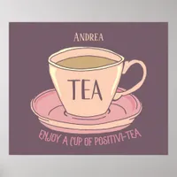 Motivational Cup of Positivity Tea Cup Quote Poster