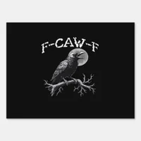 Crow F-Caw-F Funny Bird Retro Classic Sign