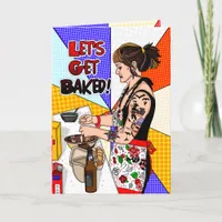 Let's Get Baked | Pop Art Style Birthday Holiday Card