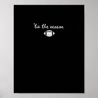 Tis The Season Football Mom Game Day Touchdown Sea Poster