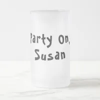 Party On Custom Name Quote Frosted Glass Beer Mug