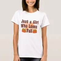 Retro Just A Girl Who Loves Fall - Fall T-Shirt