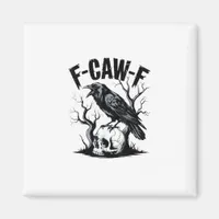 Halloween F-Caw-F Bird Crow Women Men Retro Classi Magnet