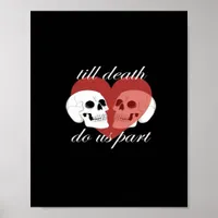 Till Death Do Us Part Skull Quote Classic Poster