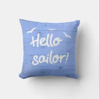 Hello Sailor Nautical Boating Blue and White Throw Pillow