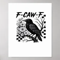 F-Caw-F Essential Funny Trendy Poster