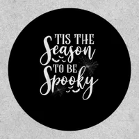 Tis The Season To Be Spooky Halloween Funny Graphi Patch