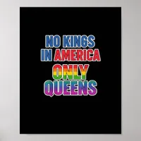 No Kings In America Only Queens Funny Queer Gay Pr Poster