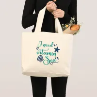 i need vitamin sea large tote bag