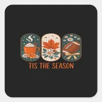 Tis The Season Football Game Day, Fall Autumn Square Sticker