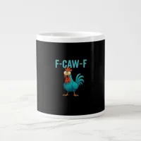 F-Caw-F Funny Rooster Chicken Humor Bird Giant Coffee Mug