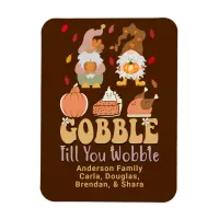 Gnomes Gobble Quote Thanksgiving Family Names Magnet