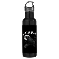 Gothic F-Caw-F Humor Funny Crow Stainless Steel Water Bottle