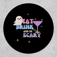 Eat Drink And Be Scary Funny Halloween Casual Uniq Patch