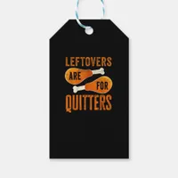 Leftovers Are For Quitters Funny Thanksgiving Quot Gift Tags