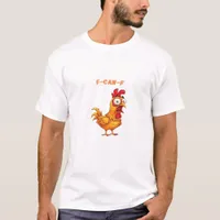 F-Caw-F Classic Funny Quote T-Shirt