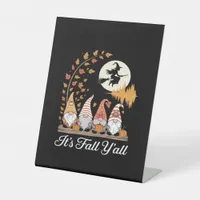 It’s Fall Y’all Gnomes Autumn Design Pedestal Sign
