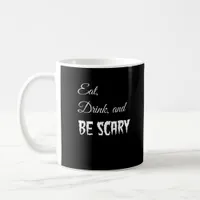 Eat Drink And Be Scary Funny Halloween Retro Style Coffee Mug