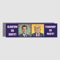 Newsom is Hot, Trump is Not Funny Political Car Magnet