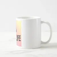 Sing Your Life Coffee Mug