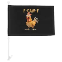 Chicken F-Caw-F Funny Trendy Car Flag