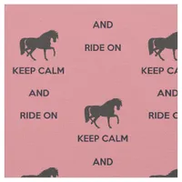 Keep Calm and Ride On Fabric